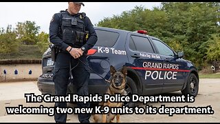 The Grand Rapids Police Department is welcoming two new K-9 units to its department.