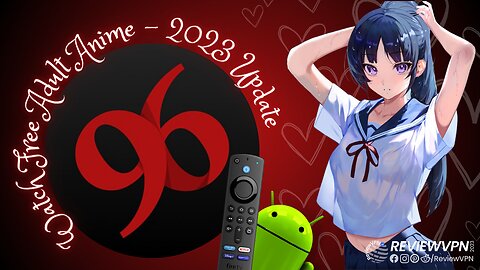 Hentaiser - Free Adult Anime for Firestick and Android! (Install on Firestick) - 2023 update
