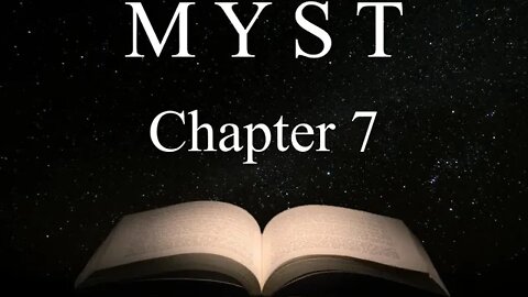 "The Mechanical Age Part 1" Ch.7 Myst