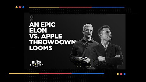 An Epic Elon vs. Apple Throwdown Looms | Buck Sexton