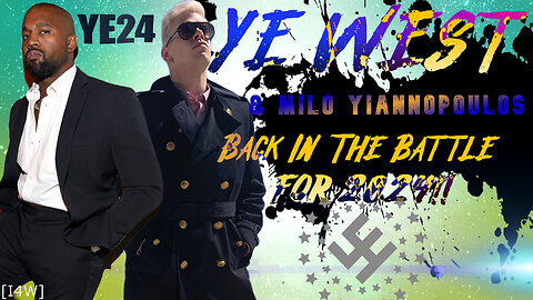 KANYE IS BACK AND MILO YIANNOPOULOS LEADING YE24 CAMPAIGN AGAIN AFTER NICK FUENTES HAS BEEN FIRED