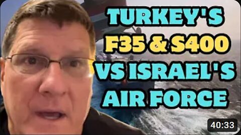Scott Ritter- Turkey's F35 & S400 will teach Israel's air force how to bomb if they continue in Gaza