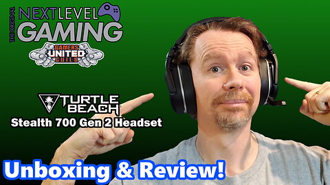 NLG Spotlight: Turtle Beach Stealth 700 Gen 2 Xbox Headset Unboxing & Review w/Mike Mullis