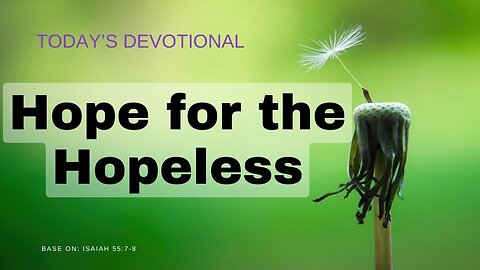 Hope for the Hopeless