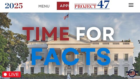 Time for Facts - Project 2025/Agenda 47