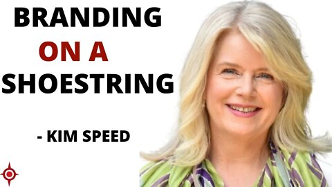 Branding On A Shoestring: Kim Speed