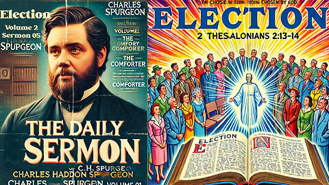 Daily Sermon "Election" Inspirational Sermons of Rev. CH Spurgeon