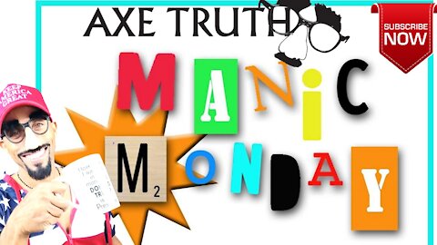 Manic Monday - Liberation , Tyranny , & Fake News