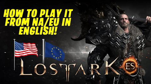 HOW TO PLAY LOST ARK RU WITH ENGLISH PATCH FROM NA/EU! | 2020 GUIDE