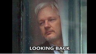 Julian Assange - Looking Back