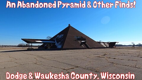 An Abandoned Pyramid & Other Finds! Dodge & Waukesha County, Wisconsin.