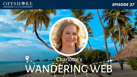 Charlotte's Wandering Web | Episode 27