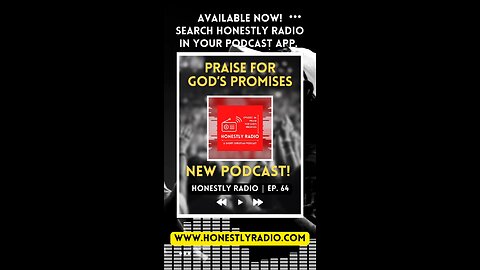 🚨 New Podcast! 🚨 Praise For God’s Promises | Ep. 64 | Honestly Radio Podcast