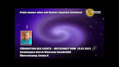 Blossom GOODCHILD - FÖDERATION DES LICHTS – BOTSCHAFT VOM 13.07.2021