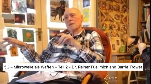 5G – Mikrowelle als Waffen – Teil 2 - Dr. Reiner Fuellmich and Barrie Trower