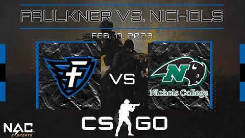 CS:GO- Faulkner vs. Nichols (2/17/23)