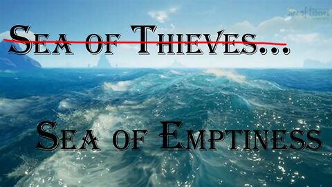 Sea Of Thieves - Has it gotten better ?