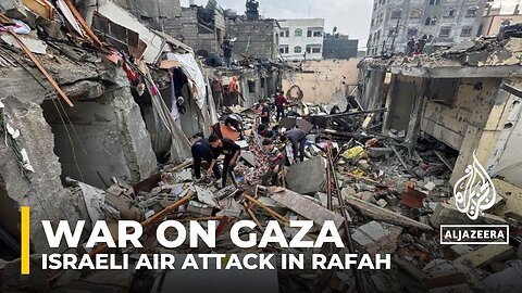 War on Gaza: People trapped under rubble in deadly Israeli air attack in Rafah