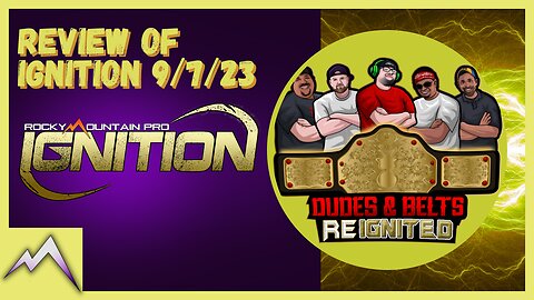 Dudes & Belts Reignited! Review Of Ignition 9/7/23
