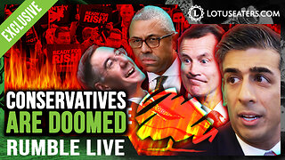 Rumble Live | The Total Collapse of the Conservative Party