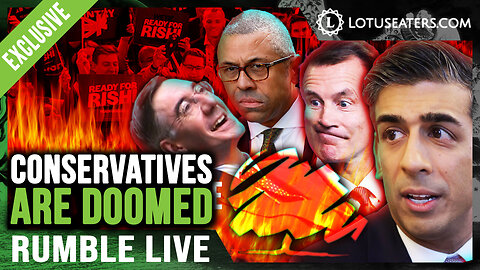 Rumble Live | The Total Collapse of the Conservative Party