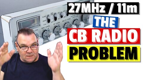 What is the Issue with CB Radio / 11m?
