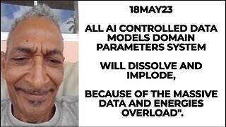 18MAY23 WHEN THE AI SYSTEMS COLLAPSES BECAUSE OF "THE DATA OVERLOAD" THEN WE WILL SEE THE CLOAKED DR