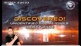 20.02.23 - DISCOVERED - Unidentified Submersible Object Base - SITREP by MonkeyWerx