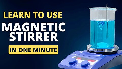 How to Use a Magnetic Stirrer: An Easy Tutorial