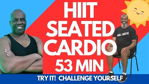 53 Minute HIIT Seated Cardio Workout | Burn Calories and Feel Great | Beginner & Senior Friendly
