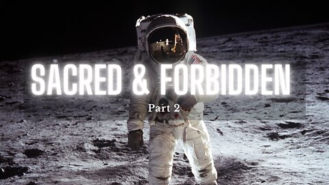 Sacred & Forbidden (Part 2)