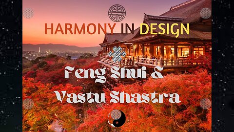 Harmony in Design: Exploring Feng Shui and Vastu Shastra