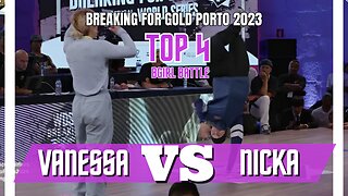 VANESSA VS NICKA | TOP 4 | BGIRL BATTLE | BREAKING FOR GOLD PORTO/PORTUGAL 2023