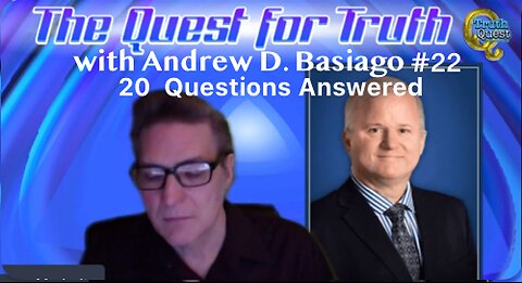 The Quest for Truth with Andrew D. Basiago #22