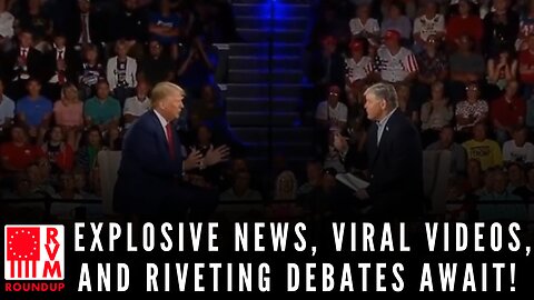 RVM Roundup: Explosive News, Viral Videos, And Riveting Debates Await! | RVM Roundup With Chad Caton