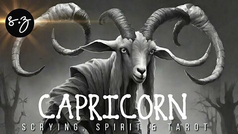 Capricorn ♑ A Wise Goofy! Sustaining Spirit of Luck (Scrying, Spirit & Tarot)