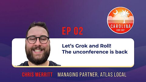 EP 02 - Let's Grok and Roll!