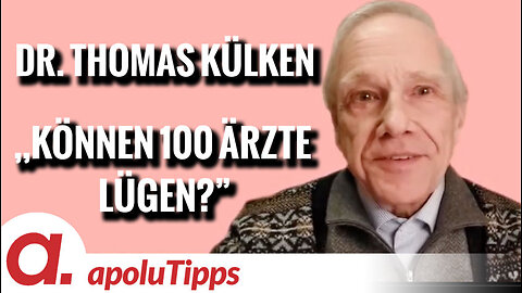 Dr. Thomas Külken – “Können 100 Ärzte lügen?”