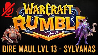 WarCraft Rumble - No Commentary Gameplay - Dire Maul LVL 13 - Sylvanas