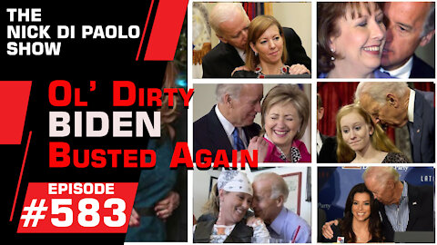 Ol' Dirty Biden Busted Again | Nick Di Paolo Show #583