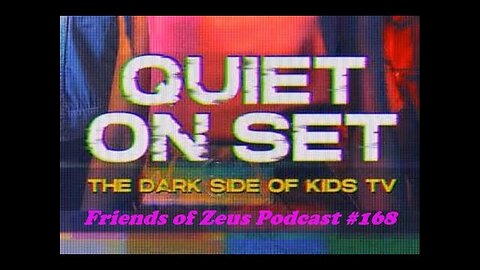 Quiet On Set: Review & Discussion - Friends of Zeus Podcast #168