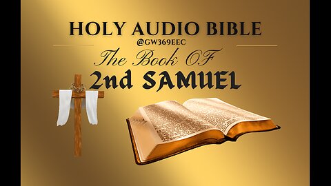 2nd SAMUEL The Holy Audio Bible (Narration with Scrolling Text)