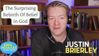 Justin Brierley | The Surprising Rebirth Of Belief In God