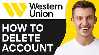 How To Delete Western Union Account