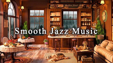Smooth Jazz Instrumental Music for Work, Unwind ☕ Cozy Coffee Shop Ambience & Relaxing Jazz Music