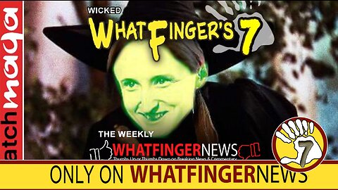WICKED: Whatfinger's 7