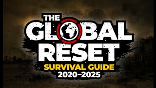 The Global Reset Survival Guide - Part 1 - The Coming Global Reset