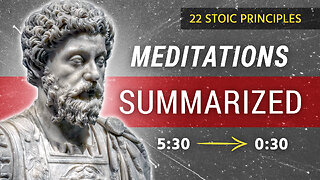 My Summary of The Meditations of Marcus Aurelius | (22 Stoic Principles)