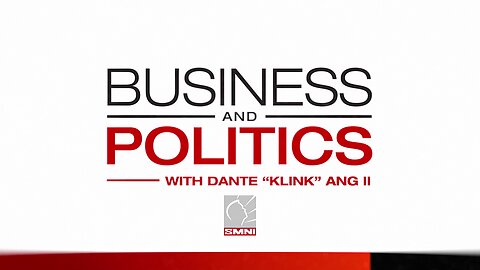 LIVE: Business and Politics with Dante 'Klink' Ang II | January 27, 2024