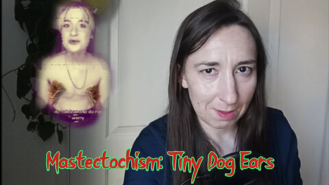 Mastectochism: Tiny Dog Ears
